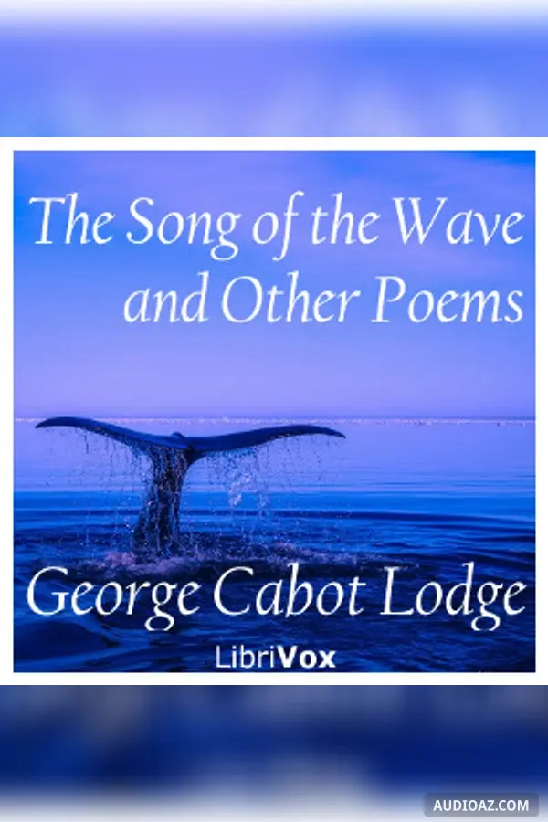 The Song of the Wave, and Other Poems