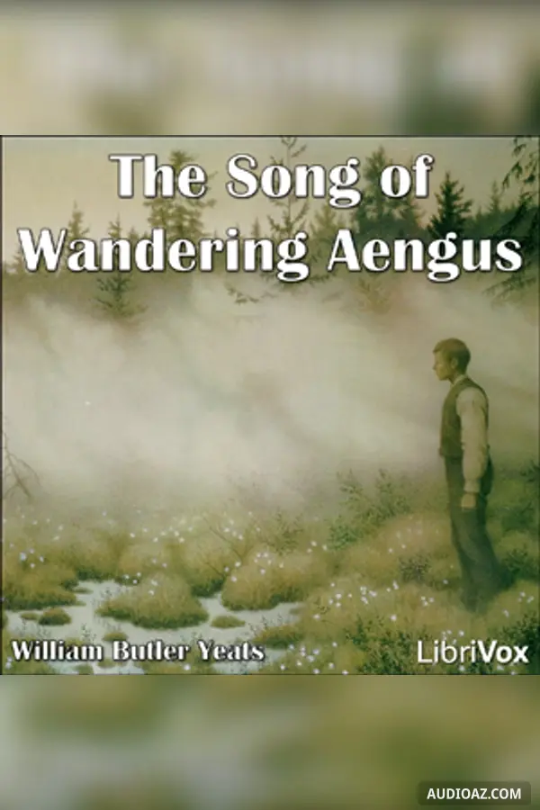 The Song of Wandering Aengus