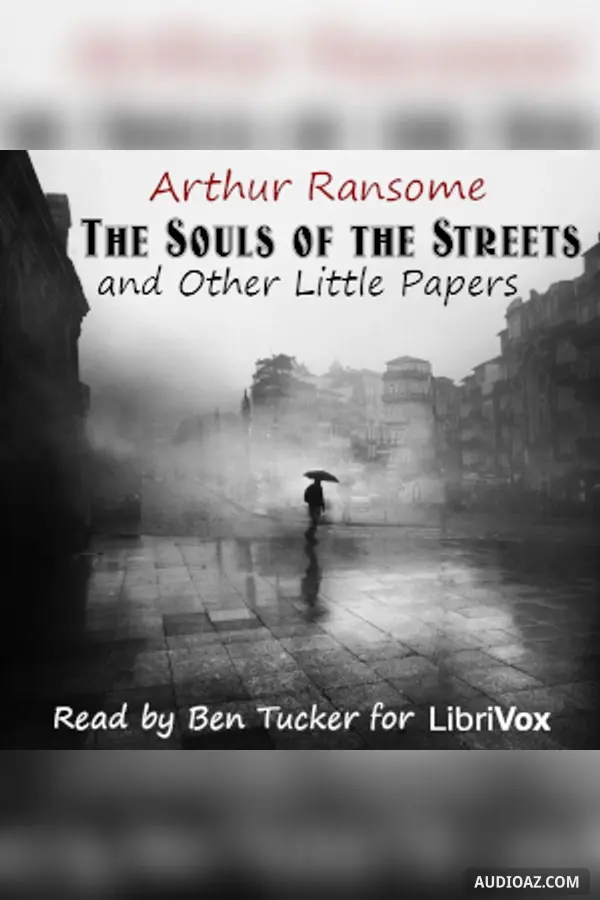 The Souls of the Streets and Other Little Papers