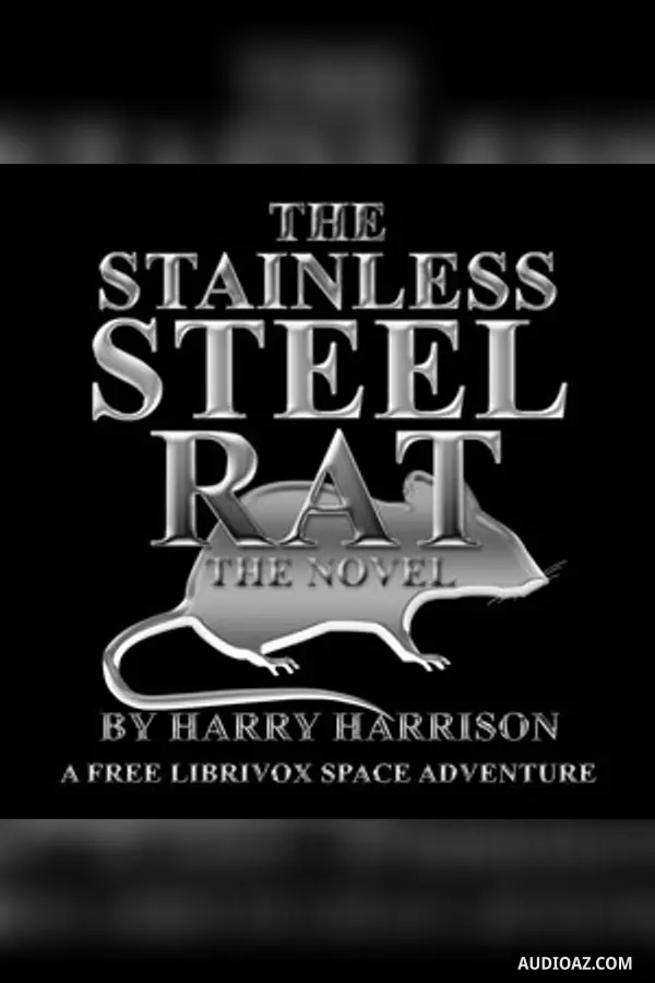 The Stainless Steel Rat - the Novel
