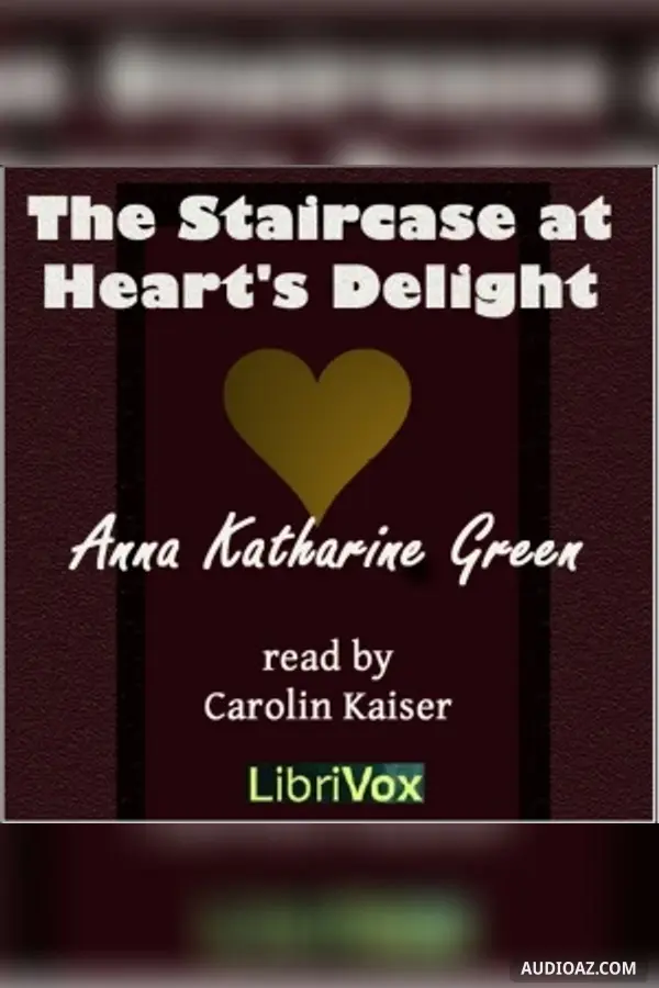 The Staircase at the Heart's Delight