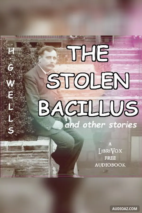 The Stolen Bacillus and other stories