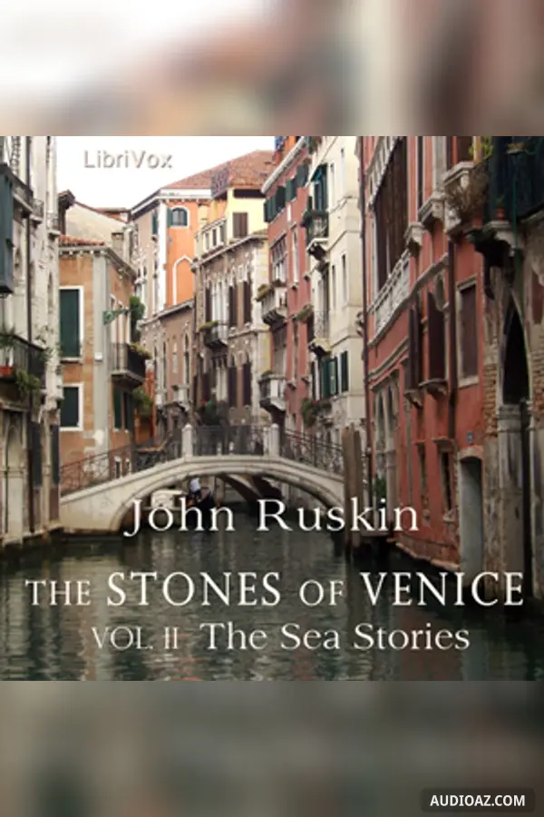 The Stones of Venice, Volume 2