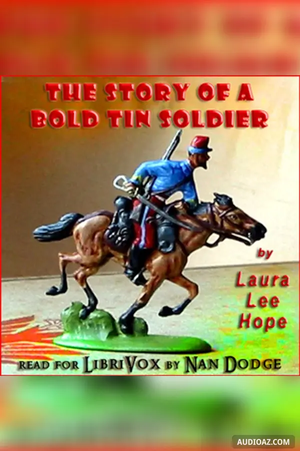 The Story of a Bold Tin Soldier
