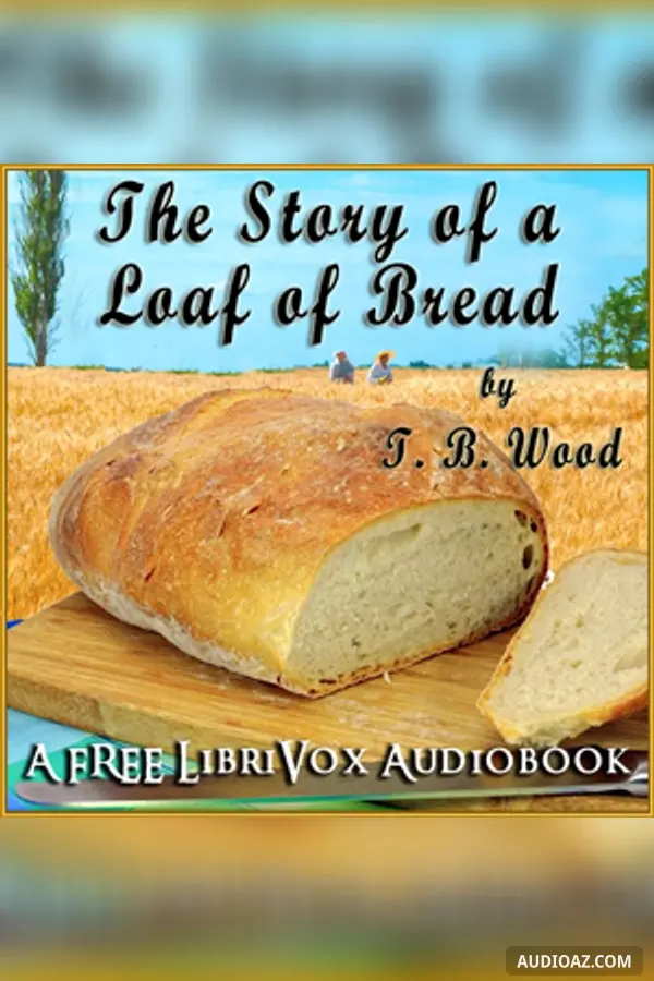 The Story of a Loaf of Bread