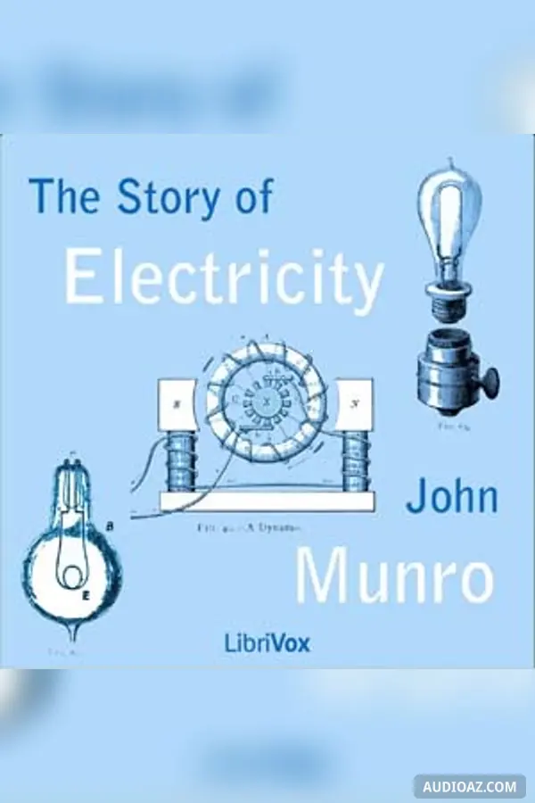 The Story of Electricity