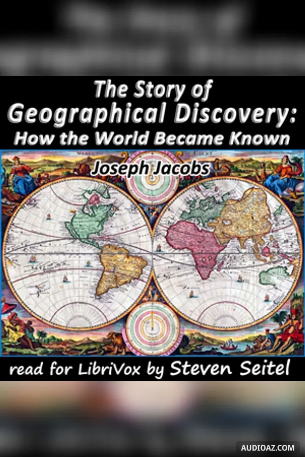 The Story of Geographical Discovery: How the World Became Known