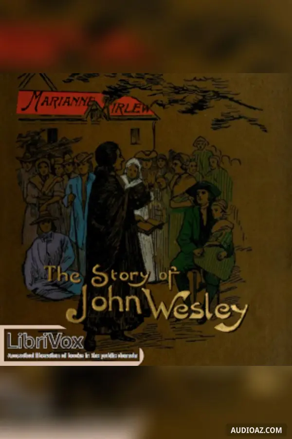 The Story of John Wesley Told to Boys and Girls