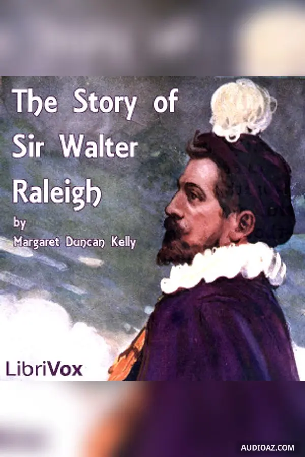 The Story of Sir Walter Raleigh (Version 2)