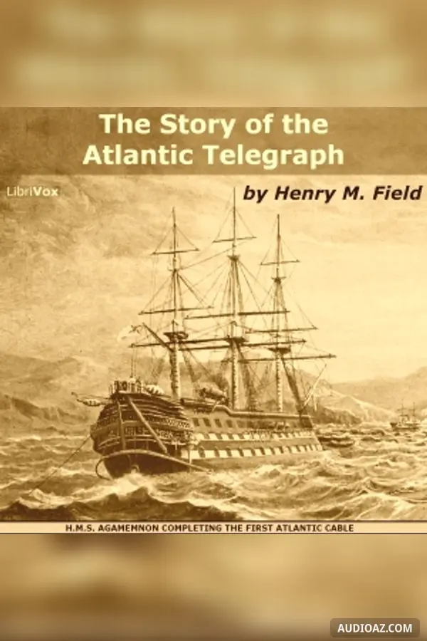 The Story of the Atlantic Telegraph