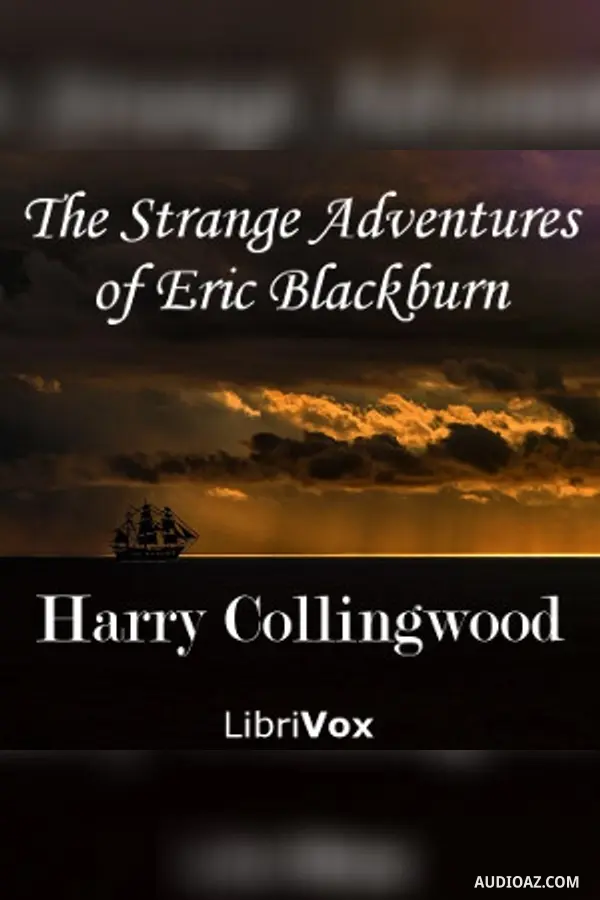 The Strange Adventures of Eric Blackburn