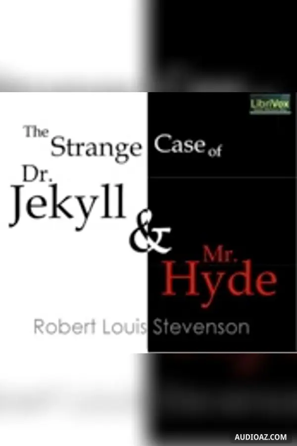 The Strange Case of Dr. Jekyll and Mr. Hyde
