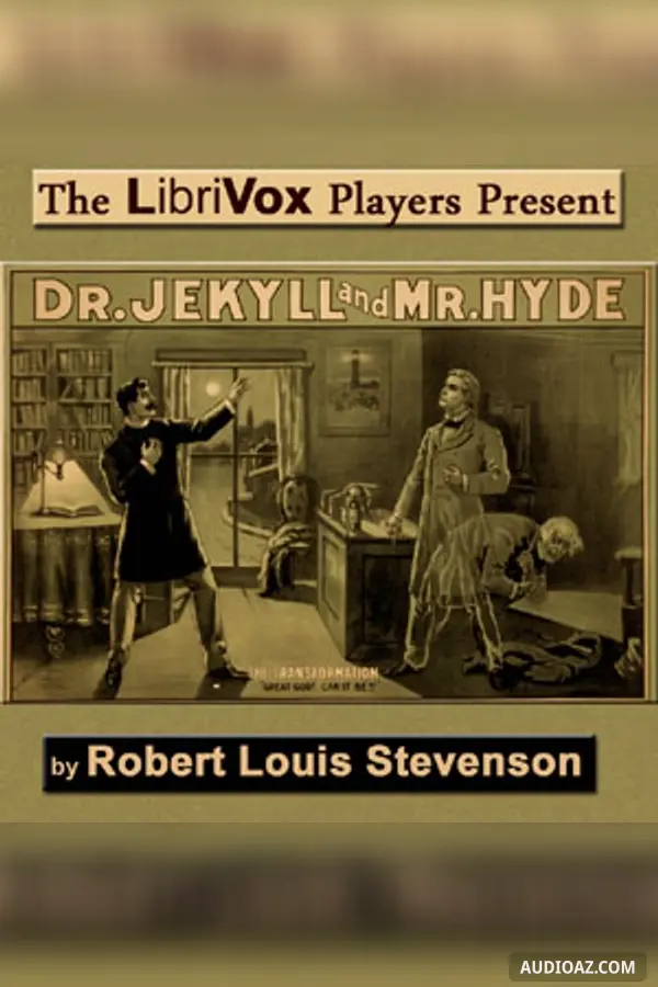The Strange Case of Dr. Jekyll and Mr. Hyde (Version 4 - Dramatic Reading)
