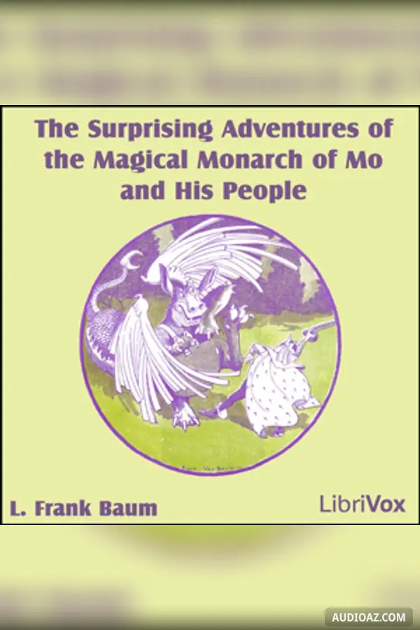 The Surprising Adventures of the Magical Monarch of Mo and His People