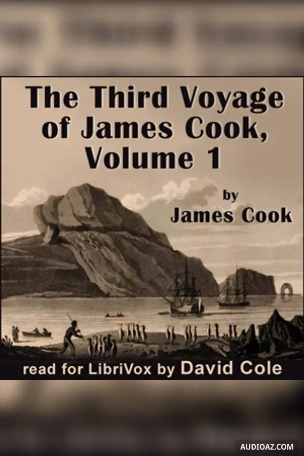 The Third Voyage of James Cook, Volume 1