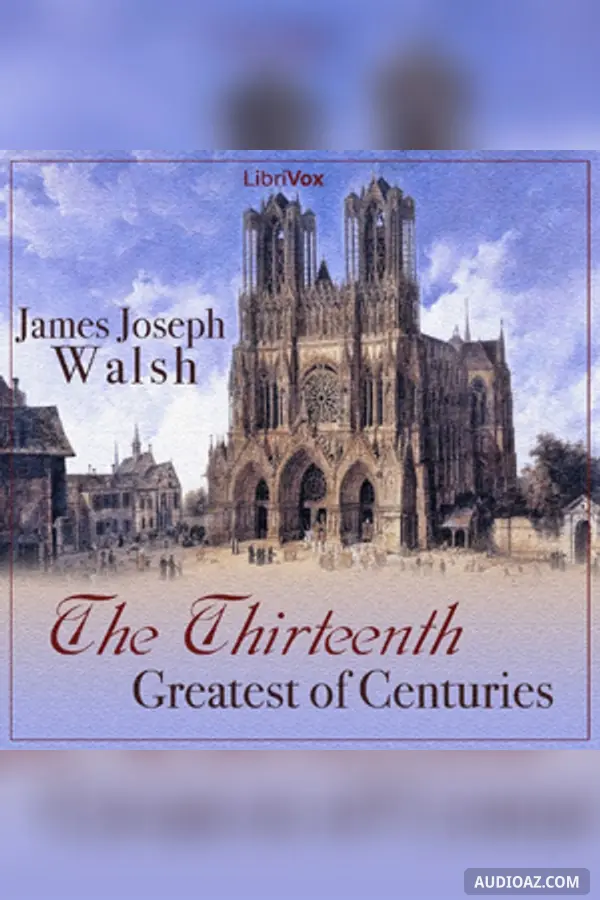 The Thirteenth: Greatest of Centuries