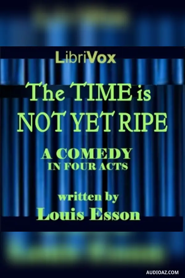 The Time is Not Yet Ripe