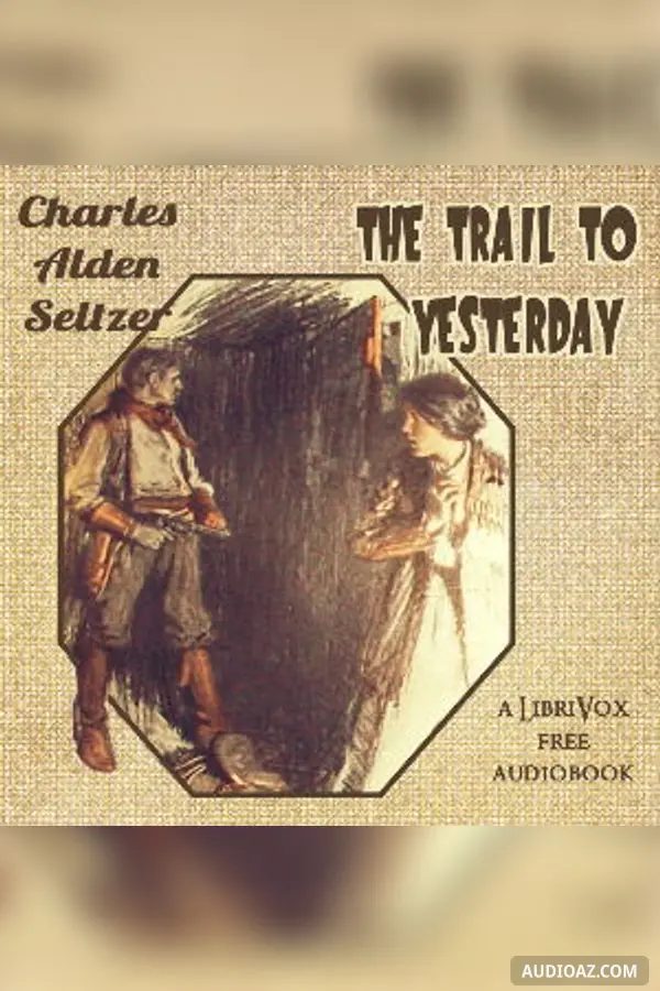 The Trail to Yesterday