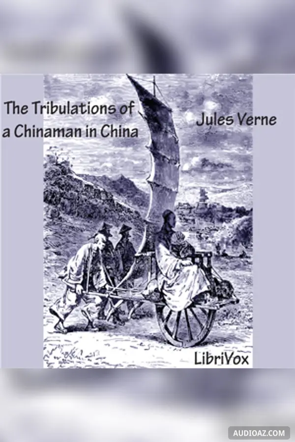 The Tribulations of a Chinaman in China