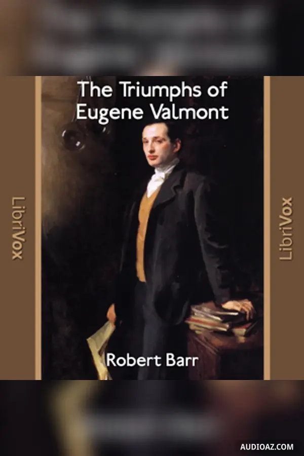 The Triumphs of Eugene Valmont