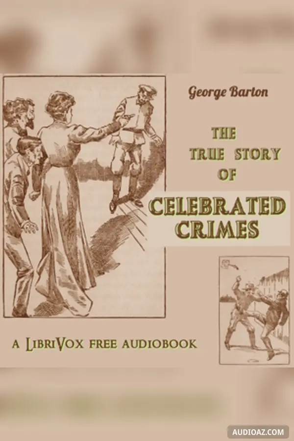 The True Stories of Celebrated Crimes