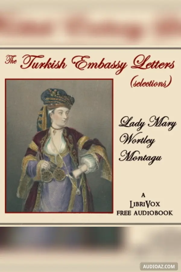The Turkish Embassy Letters (selection)