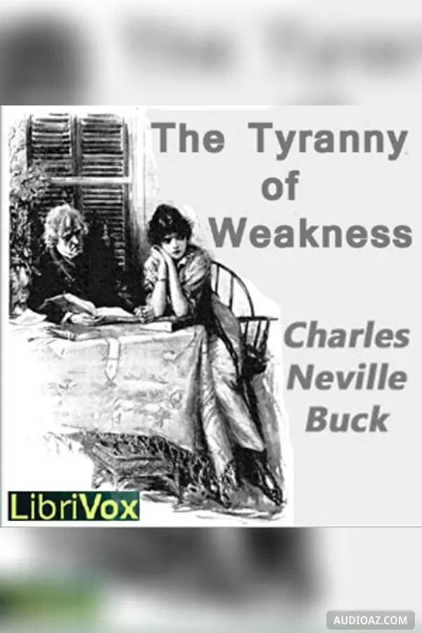 The Tyranny of Weakness