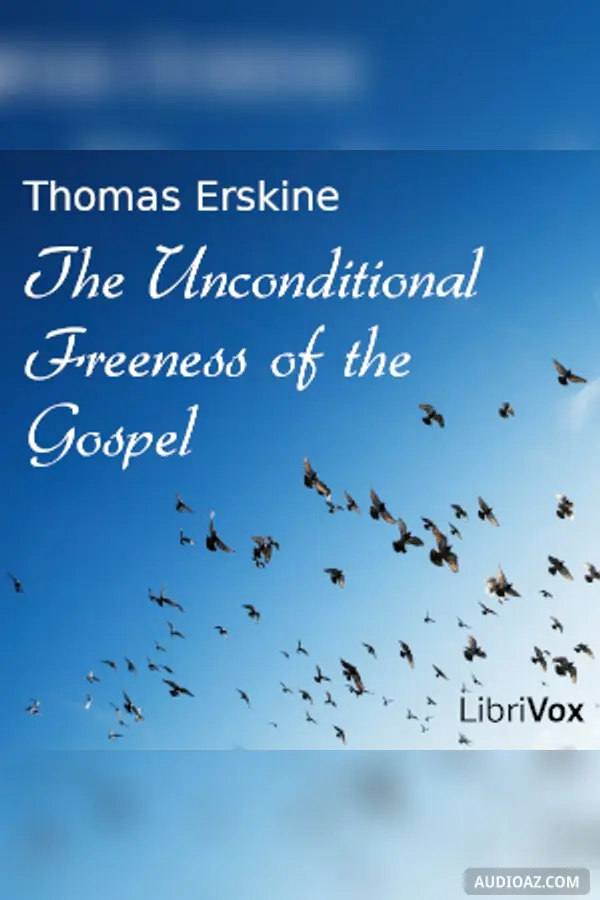 The Unconditional Freeness of the Gospel