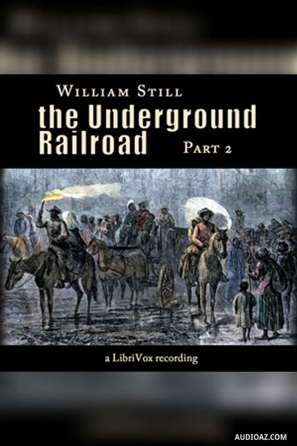 The Underground Railroad, Part 2