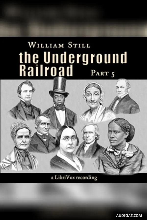 The Underground Railroad, Part 5