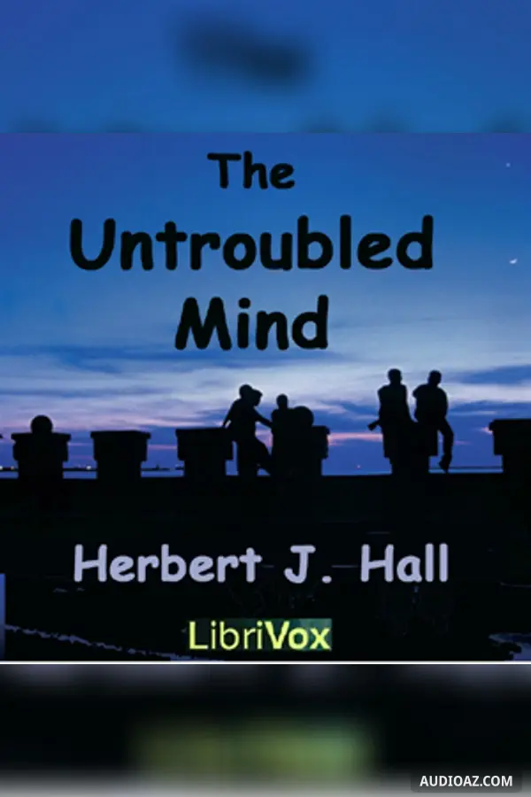 The Untroubled Mind