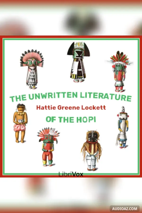 The Unwritten Literature of the Hopi