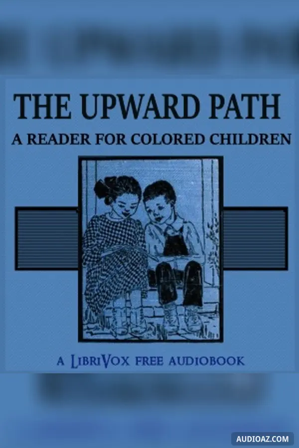 The Upward Path: A Reader For Colored Children