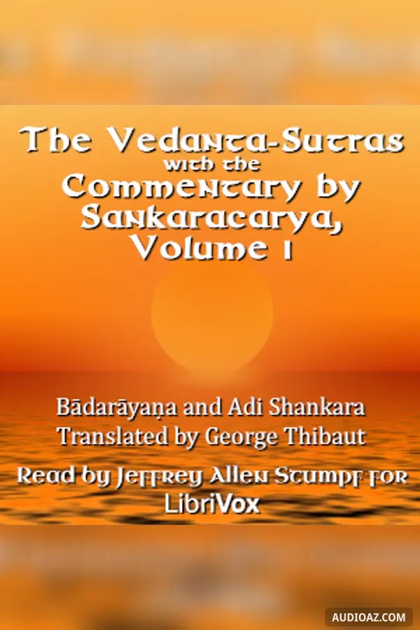 The Vedanta-Sutras with the Commentary by Sankaracarya, Volume 1
