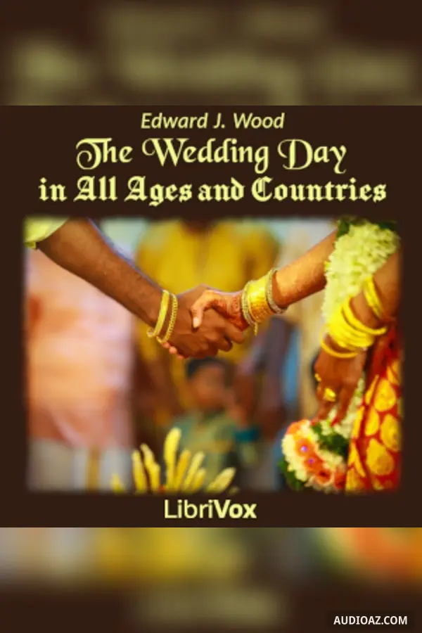 The Wedding Day in All Ages and Countries