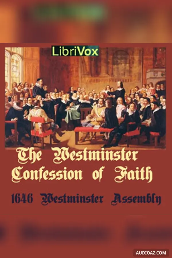 The Westminster Confession of Faith
