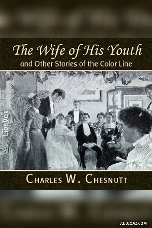 The Wife of His Youth and Other Stories of the Color Line