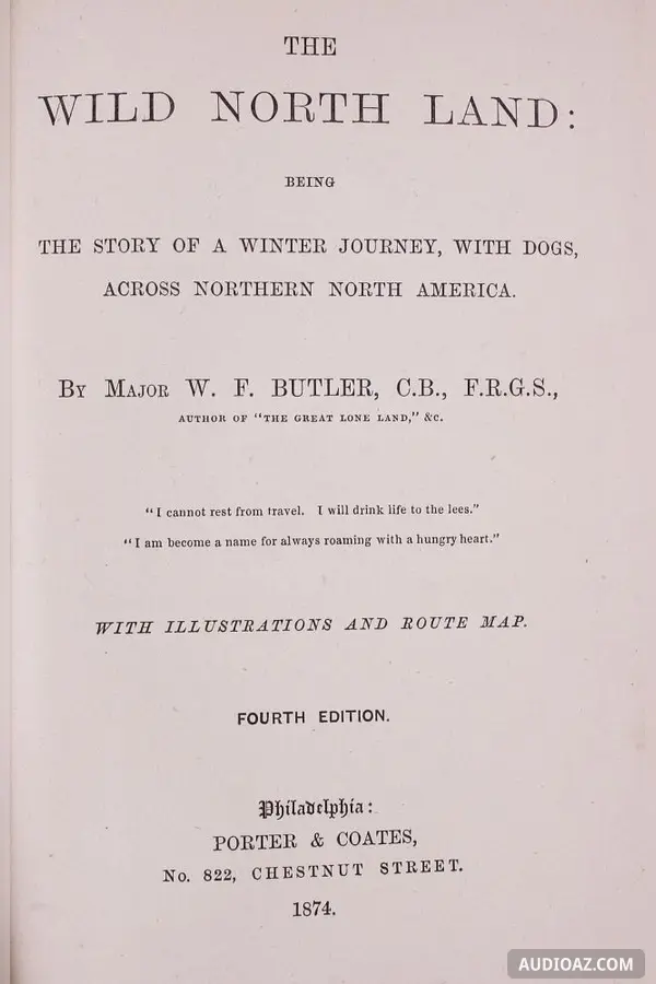 The Wild North Land, The Story of a Winter Journey with Dogs across Northern North America