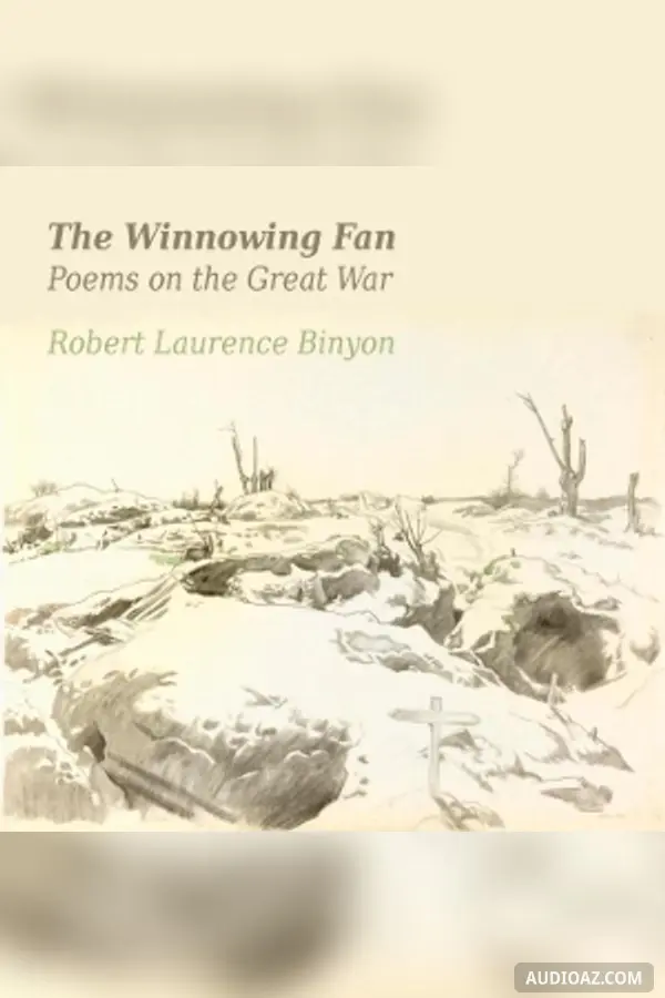 The Winnowing Fan: Poems On The Great War