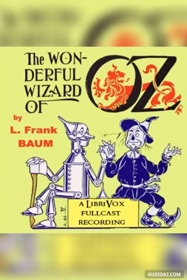 The Wonderful Wizard of Oz (version 6) (Dramatic Reading)