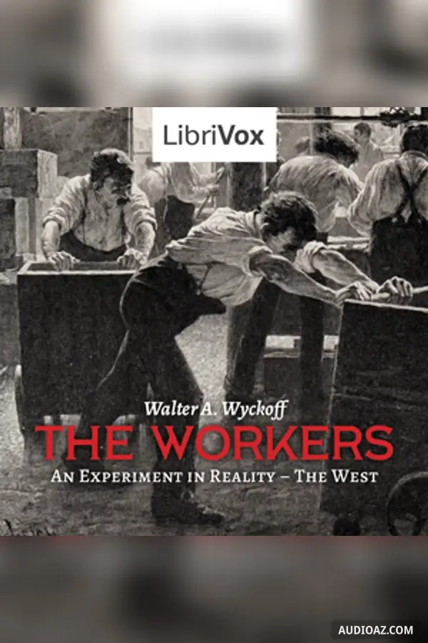 The Workers - An Experiment in Reality: The West