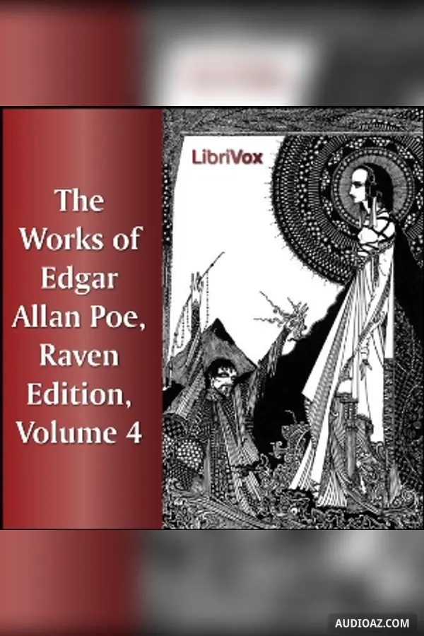 The Works of Edgar Allan Poe, Raven Edition, Volume 4