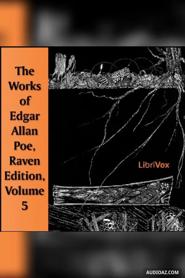 The Works of Edgar Allan Poe, Raven Edition, Volume 5