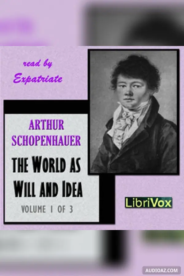 The World As Will and Idea, Vol. 1 of 3