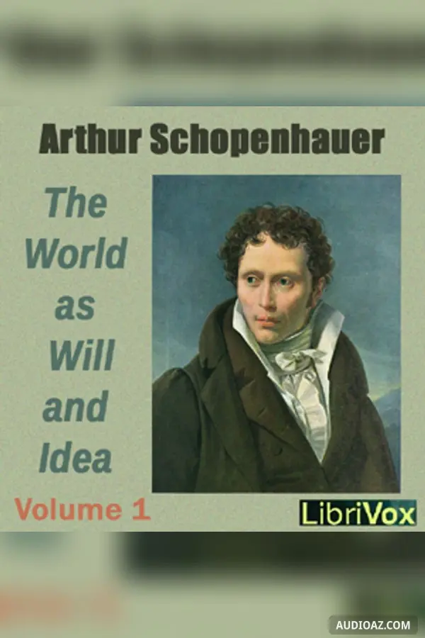 The World as Will and Idea Volume 1