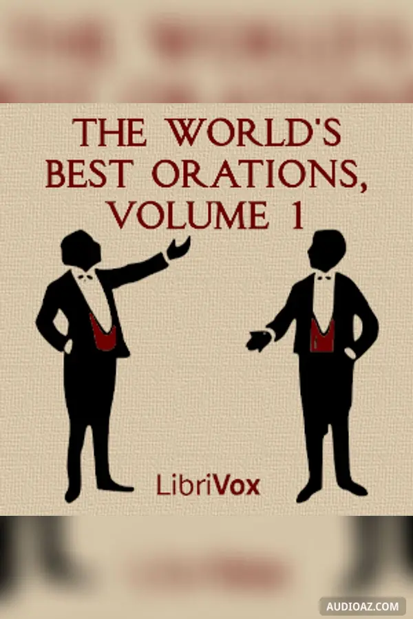 The World's Best Orations, Volume 1