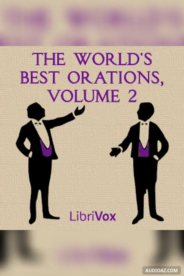 The World's Best Orations, Volume 2