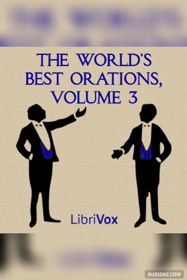 The World's Best Orations, Volume 3