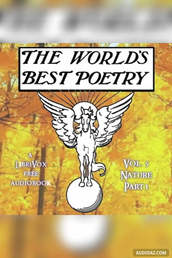 The World's Best Poetry, Volume 5: Nature (Part 1)