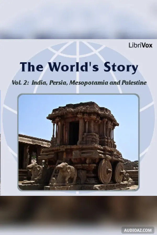 The World’s Story Volume II: India, Persia, Mesopotamia and Palestine